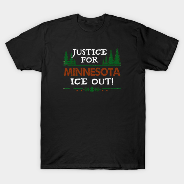 Justice For Minnesota — ICE Out! T-Shirt by Charles's Store 8