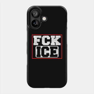 FCK ICE Phone Case