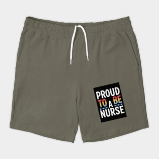 Proud To Be A Nurse Shorts