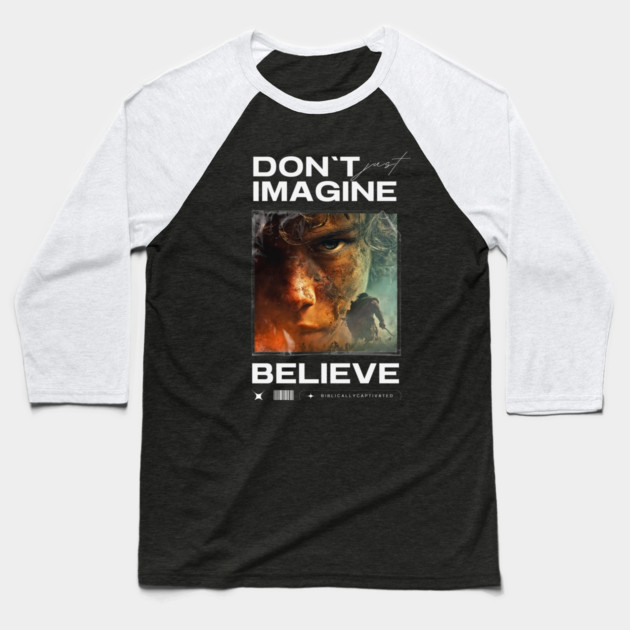 Faith. Imagine. Believe. Baseball T-Shirt by Simon's Store 7