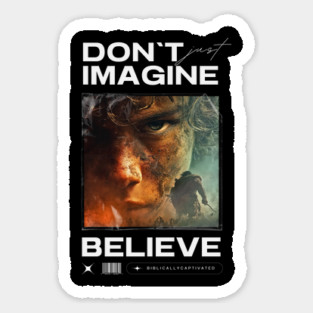 Faith. Imagine. Believe. Sticker