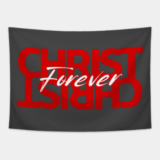 Christ Is Forever Tapestry