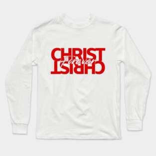 Christ Is Forever Long Sleeve T-Shirt