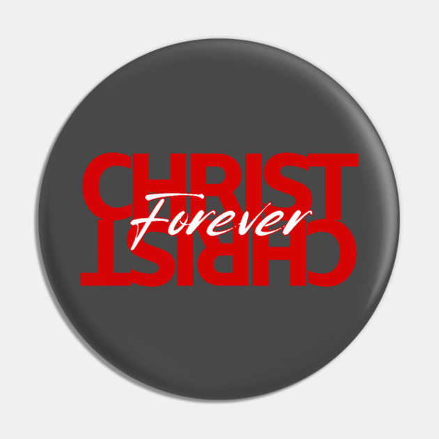 Christ Is Forever Pin by Simon Sinha