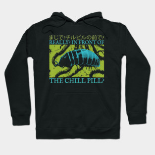 In Front Of The Chill Pill Hoodie