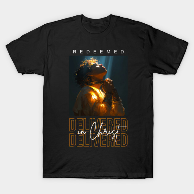 Delivered in Christ T-Shirt by Simon's Store 7