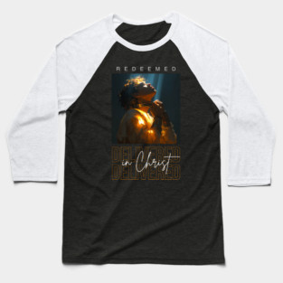 Delivered in Christ Baseball T-Shirt