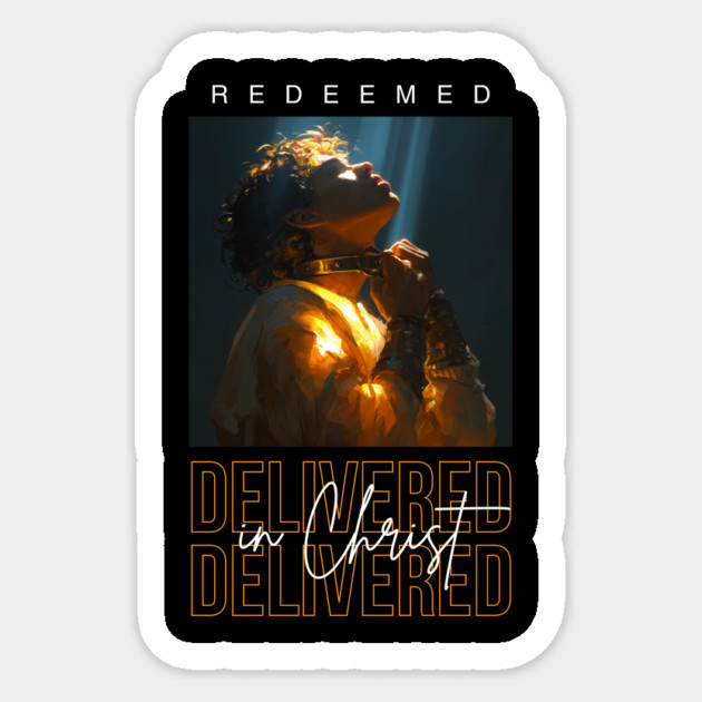 Delivered in Christ Sticker by Simon Sinha