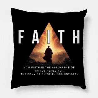 Faith: The Assurance of the Unseen Pillow