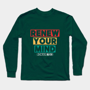 Renew Your Mind Long Sleeve T-Shirt