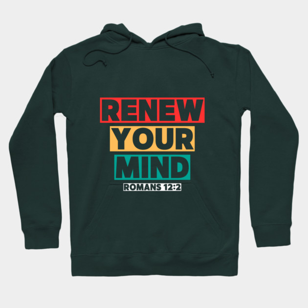 Renew Your Mind Hoodie by Simon Sinha