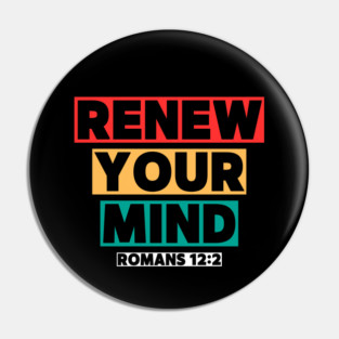 Renew Your Mind Pin