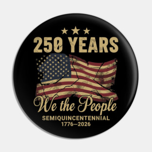 250 Years 1776 2026 We The People Patriotic Semiquincentennial Pin
