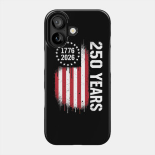 250 Years 1776 2026 Patriotic USA Independence Anniversary Phone Case