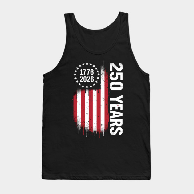 250 Years 1776 2026 Patriotic USA Independence Anniversary Tank Top by Chi's Store 1