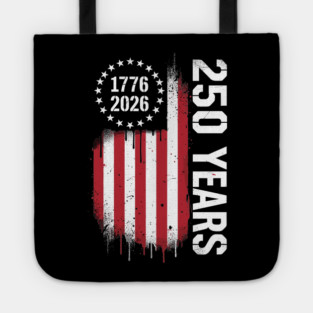 250 Years 1776 2026 Patriotic USA Independence Anniversary Tote