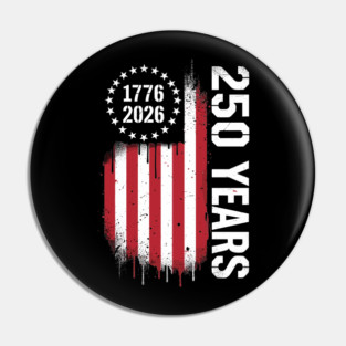 250 Years 1776 2026 Patriotic USA Independence Anniversary Pin