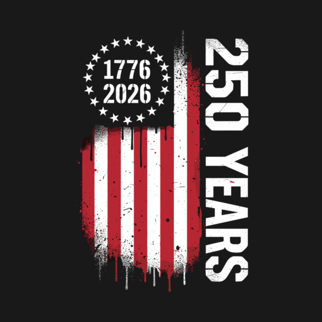 250 Years 1776 2026 Patriotic USA Independence Anniversary by Chi's Store 1