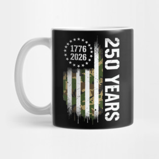 250 Years 1776 2026 Military Patriotic USA Independence Mug