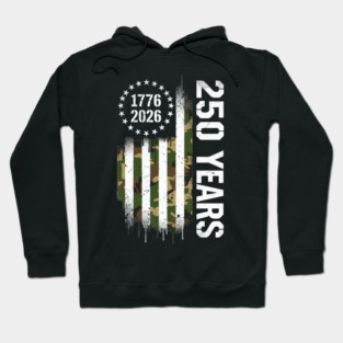 250 Years 1776 2026 Military Patriotic USA Independence Hoodie