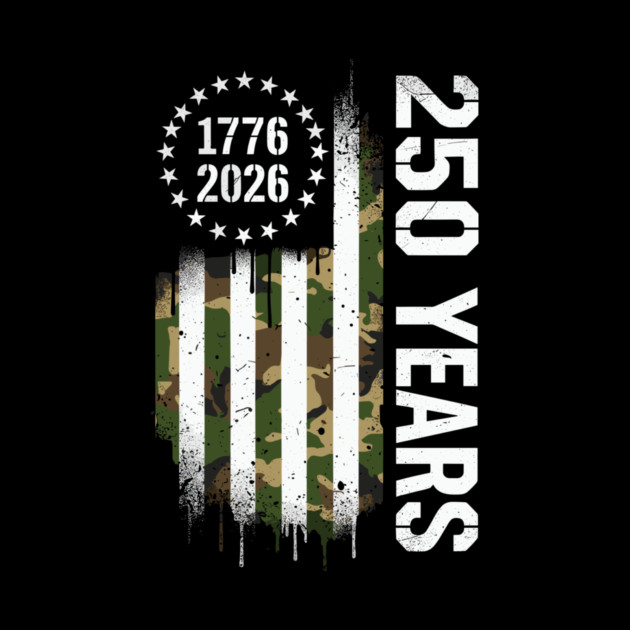 250 Years 1776 2026 Military Patriotic USA Independence by Chi's Store 1