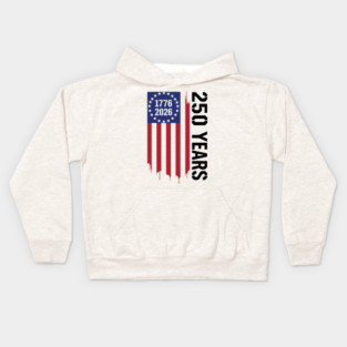 250 Years 1776 2026 Patriotic American Flag Independence Kids Hoodie
