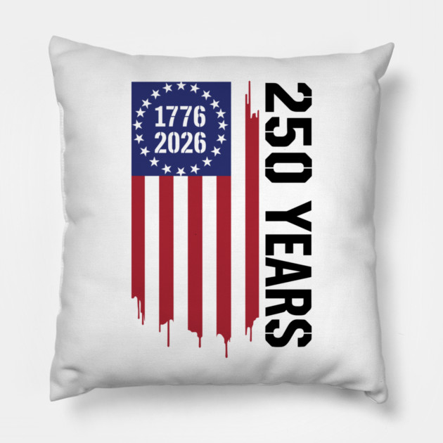 250 Years 1776 2026 Patriotic American Flag Independence Pillow by Chi's Store 1