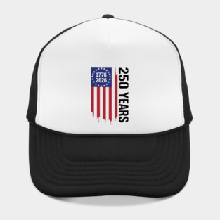 250 Years 1776 2026 Patriotic American Flag Independence Hat