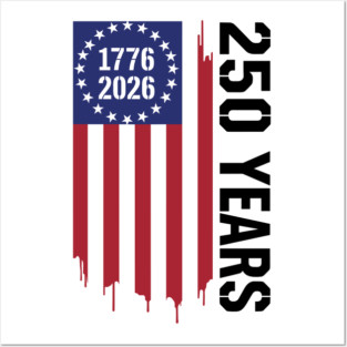 250 Years 1776 2026 Patriotic American Flag Independence Posters and Art