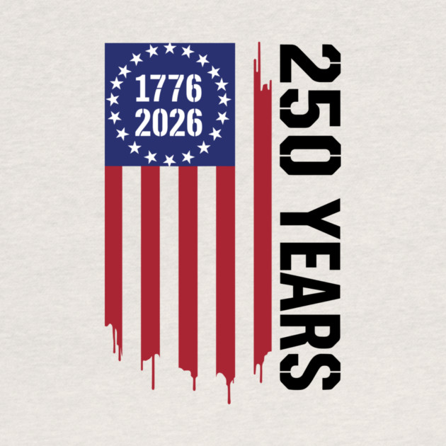 250 Years 1776 2026 Patriotic American Flag Independence by Chi's Store 1