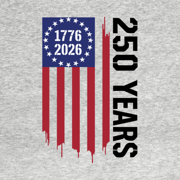 250 Years 1776 2026 Patriotic American Flag Independence by Chi's Store 1