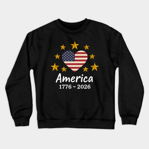 America 1776 2026 Patriotic Heart USA Independence Anniversary Crewneck Sweatshirt by Chi's Store 1
