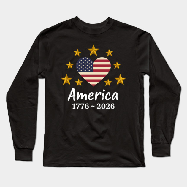America 1776 2026 Patriotic Heart USA Independence Anniversary Long Sleeve T-Shirt by Chi's Store 1