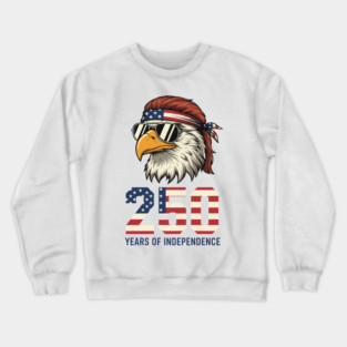 250 Years Of Independence Patriotic USA Eagle Anniversary Crewneck Sweatshirt