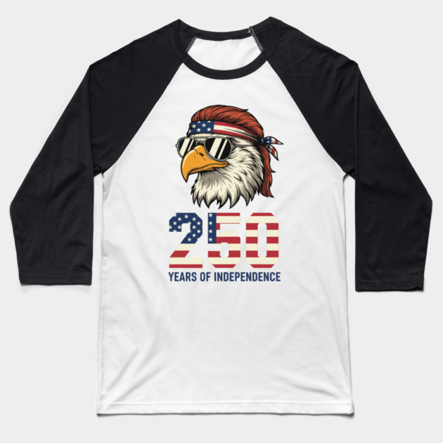 250 Years Of Independence Patriotic USA Eagle Anniversary Baseball T-Shirt by Chi's Store 1