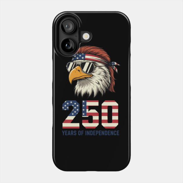 250 Years Of Independence Patriotic USA Eagle Anniversary Phone Case by Chi's Store 1