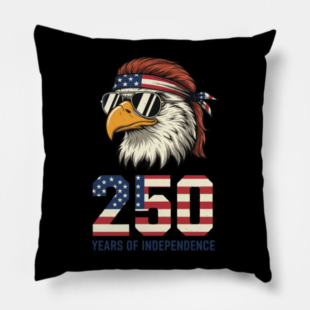 250 Years Of Independence Patriotic USA Eagle Anniversary Pillow by Chi's Store 1