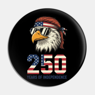 250 Years Of Independence Patriotic USA Eagle Anniversary Pin
