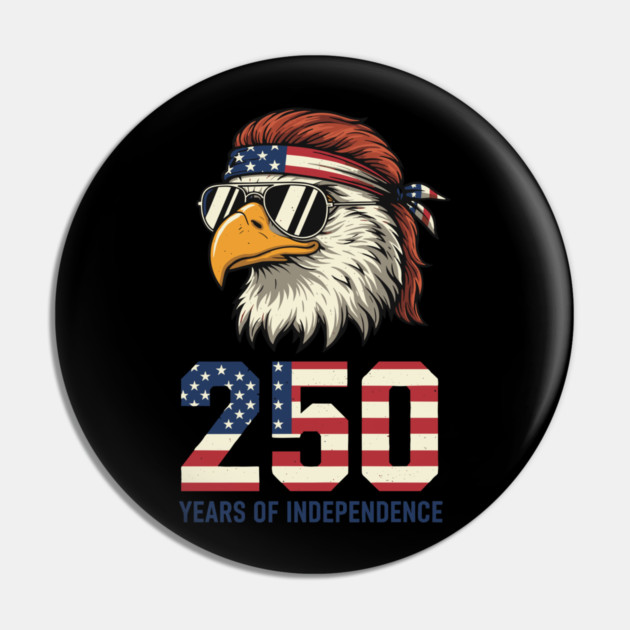 250 Years Of Independence Patriotic USA Eagle Anniversary Pin by Chi's Store 1