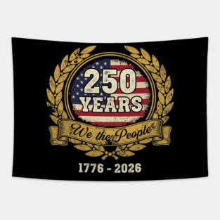 250 Years We The People Patriotic USA Independence Anniversary Tapestry