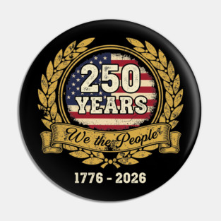 250 Years We The People Patriotic USA Independence Anniversary Pin