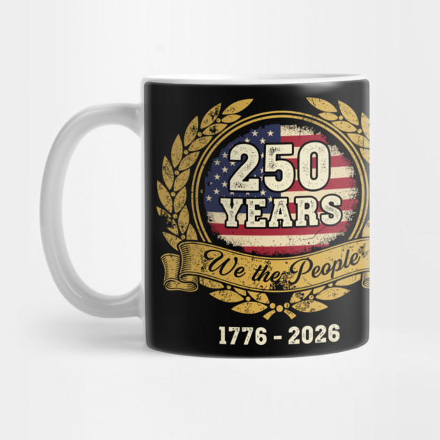 250 Years We The People Patriotic USA Independence Anniversary by Chi's Store 1