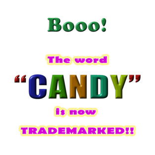 CANDY now TRADEMARKED! T-Shirt