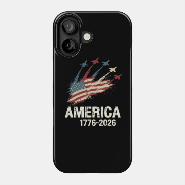 America 1776 2026 Patriotic Jets Airshow Freedom Anniversary Phone Case by Chi's Store 1