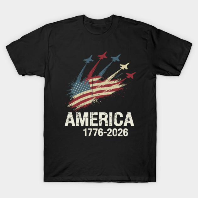 America 1776 2026 Patriotic Jets Airshow Freedom Anniversary T-Shirt by Chi's Store 1