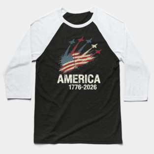 America 1776 2026 Patriotic Jets Airshow Freedom Anniversary Baseball T-Shirt