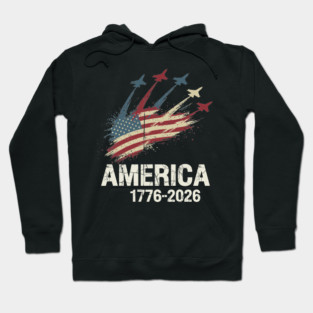 America 1776 2026 Patriotic Jets Airshow Freedom Anniversary Hoodie