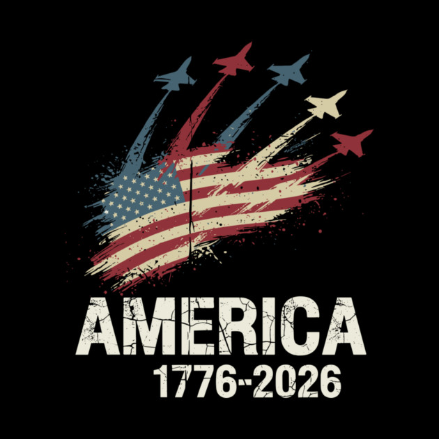 America 1776 2026 Patriotic Jets Airshow Freedom Anniversary by Chi's Store 1