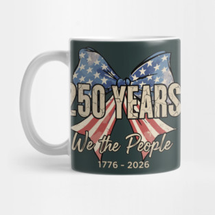 250 Years We The People Patriotic America Independence Mug