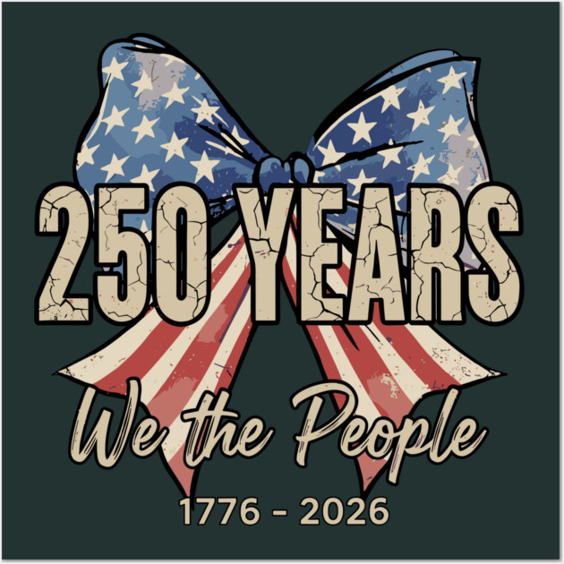 250 Years We The People Patriotic America Independence Wall Art by Chi's Store 1